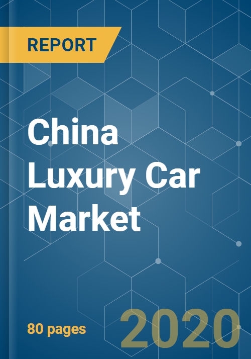 China Luxury Car Market Growth Trends And Forecasts 25