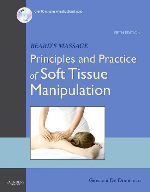 Beard's Massage. Principles and Practice of Soft Tissue Manipulation