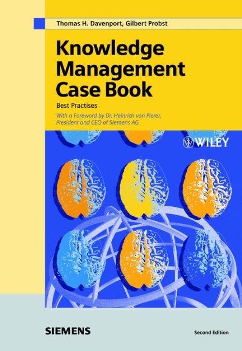 Knowledge Management Case Book. 2nd Edition, 2002