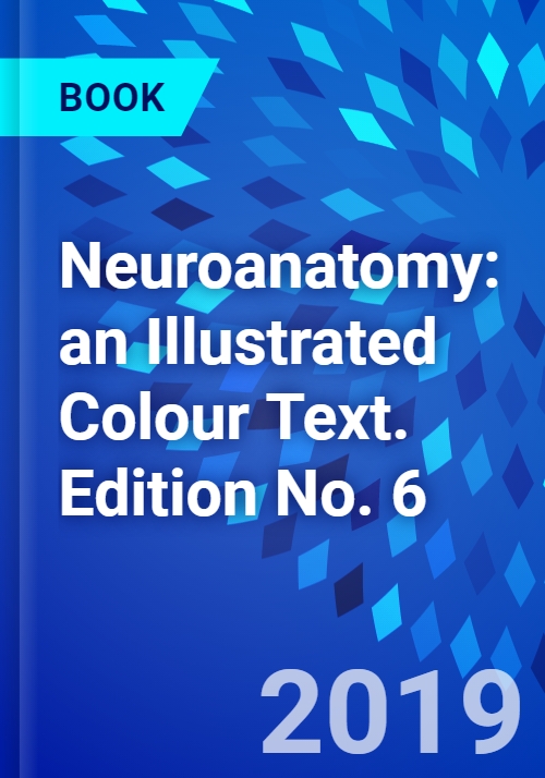 Neuroanatomy An Illustrated Colour Text Edition No 6