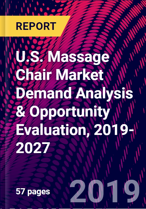U S Massage Chair Market Demand Analysis Opportunity Evaluation