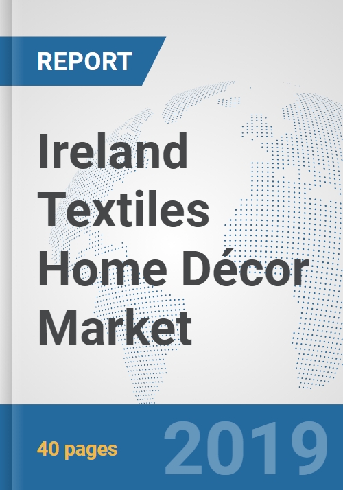 Ireland Textiles Home Decor Market Prospects Trends Analysis