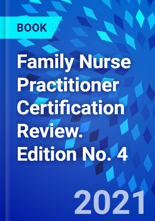 Family Nurse Practitioner Certification Review Edition No 4
