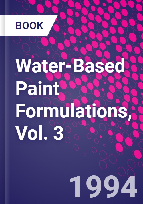 WaterBased Paint Formulations, Vol. 3 Research and Markets