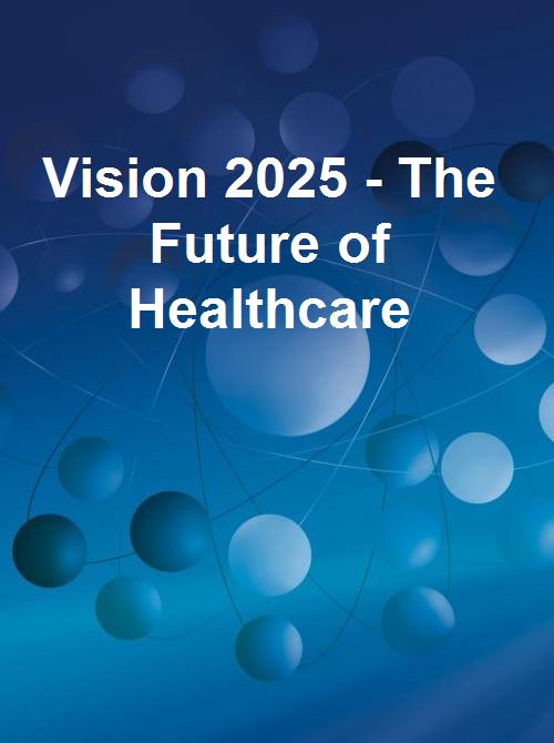 Vision 2025 The Future of Healthcare Research and Markets