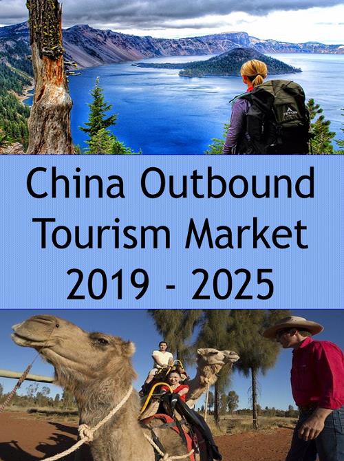 China Outbound Tourism Market 2019 2025 Research and Markets